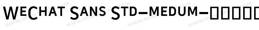 WeChat Sans Std-medum字体转换